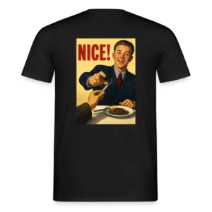 Nice! Shirt